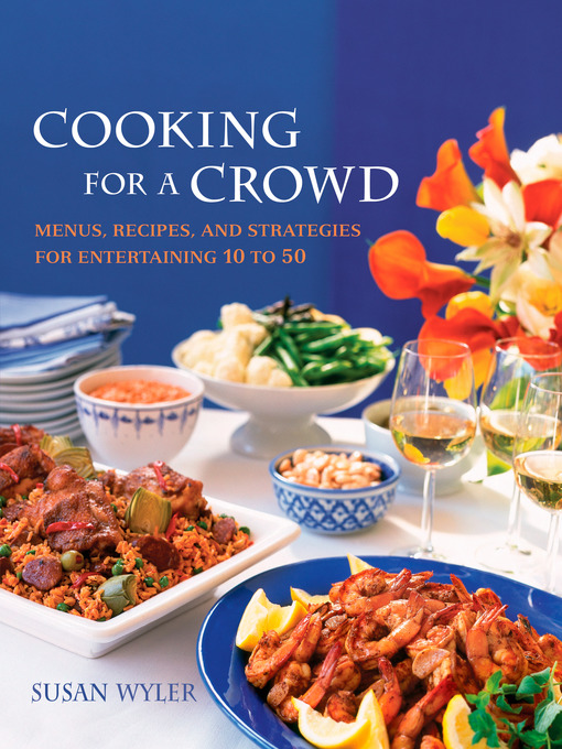 Title details for Cooking for a Crowd by Susan Wyler - Available